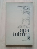 Constantin Olariu - Apa iubirii (1978; tiraj 680 ex.)