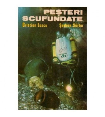 Cristian Lascu, Serban Sarbu - Pesteri scufundate - 116942 foto