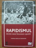 POMPILIU-NICOLAE CONSTANTIN - RAPIDISMUL, ISTORIA UNUI FENOMEN SPORTIV - 2020