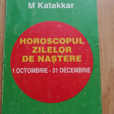 M. Katakkar - Horoscopul zilelor de nastere - 1 octombrie - 31 decembrie, 2000