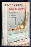 Recolta durerii Colectivizarea sovietica si teroarea prin foamete - Robert Conquest