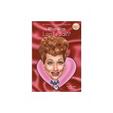 Who Was Lucille Ball?