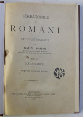 SARBATORILE LA ROMANI - STUDIU ETNOGRAFIC VOL. II , PARESIMILE de SIM. FL. MARIAN , 1899 foto