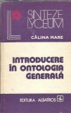 Introducere in ontologia generala - Calina Mare
