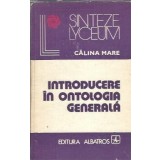 Introducere in ontologia generala - Calina Mare