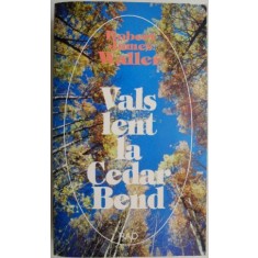 Vals lent la Cedar Bend &ndash; Robert James Waller