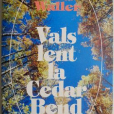Vals lent la Cedar Bend – Robert James Waller