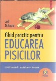 Ghid practic pentru educarea pisicilor - Joel Dehasse