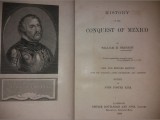 WILLIAM H. PRESCOTT - HISTORY OF THE CONQUEST OF MEXICO {1899)