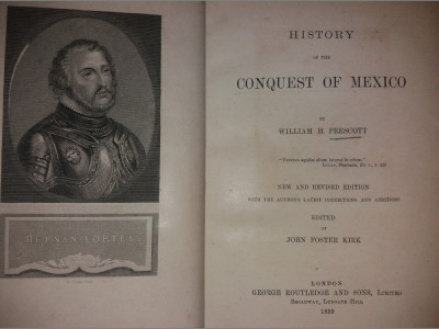 WILLIAM H. PRESCOTT - HISTORY OF THE CONQUEST OF MEXICO {1899) foto