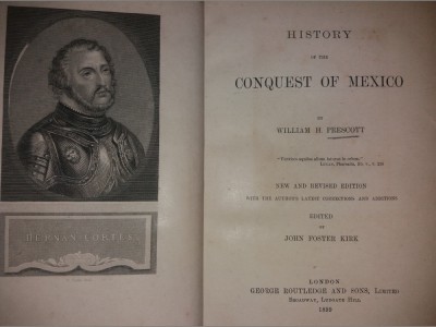 WILLIAM H. PRESCOTT - HISTORY OF THE CONQUEST OF MEXICO {1899) foto