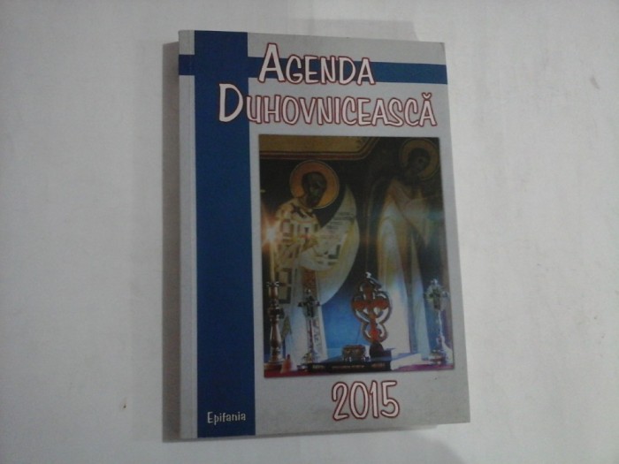 AGENDA DUHOVNICEASCA 2015 cu apoftegme din scrierile Sfantului Ioan Gura de Aur