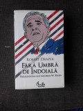 FARA URMA DE INDOIALA - ROBERT DRAPER (PRESEDENTIA LUI GEORGE W. BUSH)