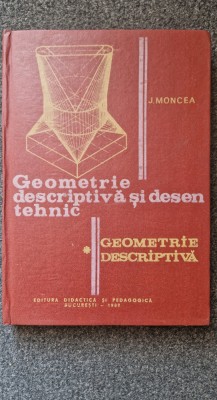 GEOMETRIE DESCRIPTIVA SI DESEN TEHNIC - Moncea foto
