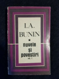 Ivan A. Bunin &ndash; Nuvele si povestiri (vol. 1)