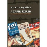 Nictzin Dyalhis A ZAF&Iacute;R SZIR&Eacute;N &Eacute;S A BOSZORK&Aacute;NYOK T&Ouml;RT&Eacute;NETEI - Nictzin Dyalhis