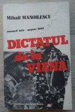 Mihail Manoilescu / DICTATUL DE LA VIENA (Memorii iulie - august 1940)