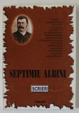 SEPTIMIU ALBINI , SCRIERI , texte stabilite de ILIE MOISE , 1998