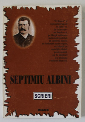SEPTIMIU ALBINI , SCRIERI , texte stabilite de ILIE MOISE , 1998 foto