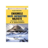 Enigmele bazei Antarctice naziste - Emil Strainu