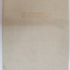 DIE RUMANISCHE BILDHAUERKUNST von G. OPRESCU , 1957
