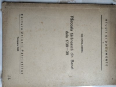 Rascoala taraneasca din Banat de la 1738 - 1739 - Ion Stoica Udrea ( 1945) foto