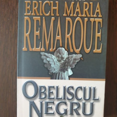 Erich Maria Remarque - Obeliscul negru. Povestea unei tinereti intarziate