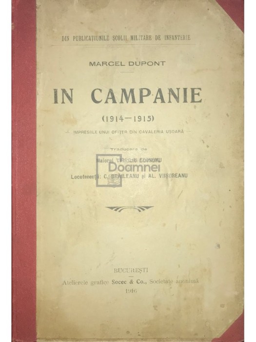 Marcel Dupont - in campanie (1914-1915) - impresiile unui ofiter din cavaleria usoara (Editia: 1916)