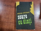 Soare cu dinti de Mihai Stoian