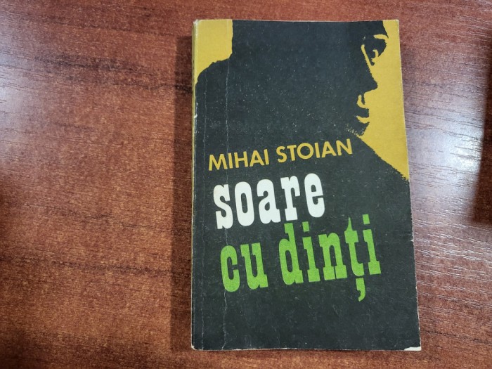 Soare cu dinti de Mihai Stoian