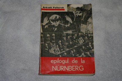 Epilogul de la Nurnberg - Arkadii Poltorak - 1972 foto