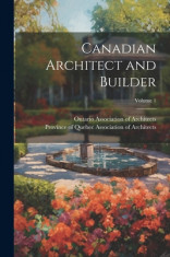 Canadian Architect and Builder; Volume 1 foto