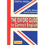 E.S.C. Weiner, Andrew Delahunty - The Oxford Guide to correct English - 137243