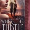 Where the Thistle Grows