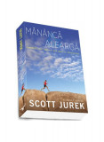 Măn&acirc;ncă şi aleargă - Paperback brosat - Scott Jurek, Steve Friedman - Preda Publishing