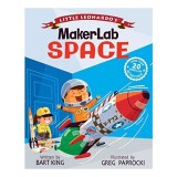 Little Leonardo's MakerLab - Space - Carte pentru copii 9-12 ani, activitati spatiale, plina color