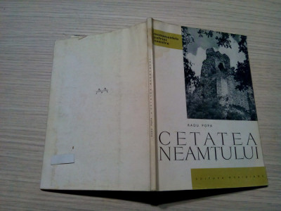 CETATEA NEAMTULUI - Radu Popa - 1968, 44 p.+ 15 planse tipo foto