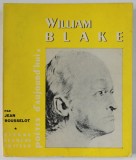 WILLIAM BLAKE , chois de textes par JEAN ROUSSELOT , 1964
