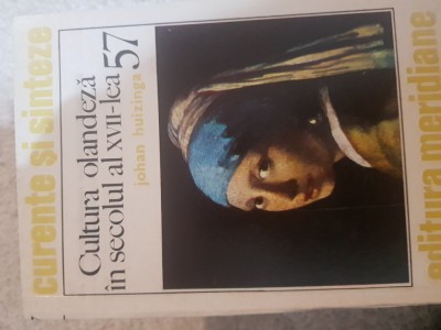 Cultura olandeza in sec al XVIIlea - Johan Huizinga Ae foto