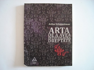 Arta de a avea intotdeauna dreptate - Arthur Schopenhauer foto