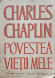 Povestea Vietii Mele - Charlie Chaplin, Editura Muzicala, 1973, Romana, Cinematografie, Carte