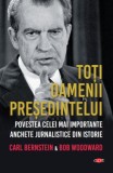 Toti Oamenii Presedintelui - Bob Woodward, Carte Istorie, Politica Americana