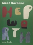 Meet Barbara Hepworth | Laura Carlin
