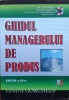 Ghidul Managerului de Produs - Linda Gorchels, Rosetti, Romana, 2006, Psihologie, Carte