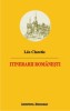 Itinerarii Romanesti - Leo Claretie - Roman - Carte Beletristica