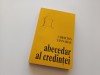 Christos Yannaras - Abecedar al Credintei: Introducere in Teologia Ortodoxa, Editura Bizantina, Traducere Constantin Coman