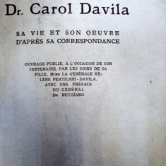 LE GENERAL DR. CAROL DAVILA- SA VIE ET SON OEUVRE D'APRES SA CORRESPONDENCE -1930