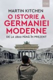 O istorie a Germaniei moderne de la 1800 pana in prezent - Martin Kitchen