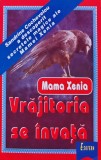 Carte Vrajitoria se invata, Mama Xenia, 1996, Editura LVB, Brosata, 160 Pagini, Ezoterism Paranormal, Stare Foarte Buna
