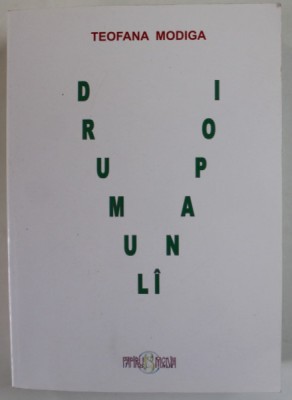 DRUMUL INAPOI de TEOFANA MODIGA , 2020 foto
